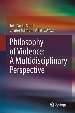 Livre Relié Philosophy of Violence: A Multidisciplinary Perspective de 