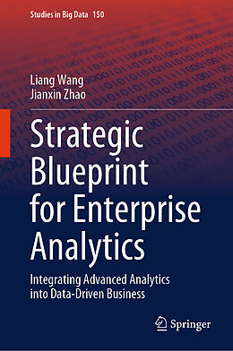 Livre Relié Strategic Blueprint for Enterprise Analytics de Jianxin Zhao, Liang Wang