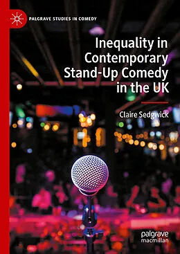 E-Book (pdf) Inequality in Contemporary Stand-Up Comedy in the UK von Claire Sedgwick