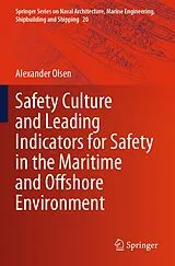 Kartonierter Einband Safety Culture and Leading Indicators for Safety in the Maritime and Offshore Environment von Alexander Olsen