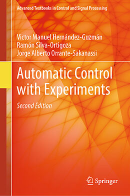 Fester Einband Automatic Control with Experiments von Victor Manuel Hernández-Guzmán, Ramón Silva-Ortigoza, Jorge Alberto Orrante-Sakanassi