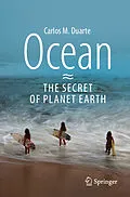 E-Book (pdf) Ocean - The Secret of Planet Earth von Carlos M. Duarte