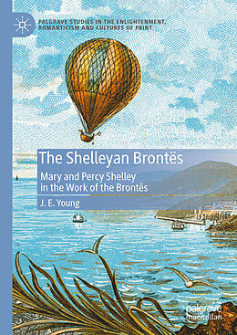 Livre Relié The Shelleyan Brontës de J. E. Young