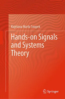 E-Book (pdf) Hands-on Signals and Systems Theory von Kajetana Marta Snopek