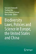 E-Book (pdf) Biodiversity Laws, Policies and Science in Europe, the United States and China von 