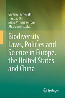 E-Book (pdf) Biodiversity Laws, Policies and Science in Europe, the United States and China von 