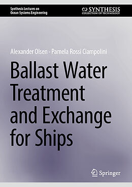 Livre Relié Ballast Water Treatment and Exchange for Ships de Pamela Rossi Ciampolini, Alexander Olsen