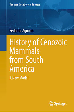 Fester Einband History of Cenozoic Mammals from South America von Federico Agnolin