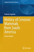 E-Book (pdf) History of Cenozoic Mammals from South America von Federico Agnolin