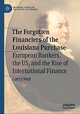 Livre Relié The Forgotten Financiers of the Louisiana Purchase de Larry Neal