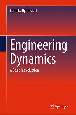 E-Book (pdf) Engineering Dynamics von Keith D. Hjelmstad