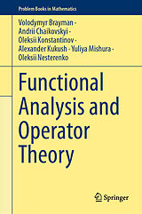 eBook (pdf) Functional Analysis and Operator Theory de Volodymyr Brayman, Andrii Chaikovskyi, Oleksii Konstantinov