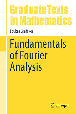 Livre Relié Fundamentals of Fourier Analysis de Loukas Grafakos