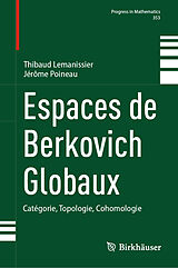 E-Book (pdf) Espaces de Berkovich Globaux von Thibaud Lemanissier, Jérôme Poineau