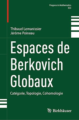 E-Book (pdf) Espaces de Berkovich Globaux von Thibaud Lemanissier, Jérôme Poineau