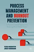 E-Book (pdf) Process Management and Burnout Prevention von Yevgen Bogodistov, Jürgen Moormann