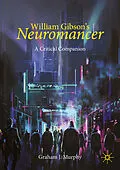 E-Book (pdf) William Gibson's "Neuromancer" von Graham J. Murphy