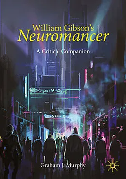 E-Book (pdf) William Gibson's "Neuromancer" von Graham J. Murphy