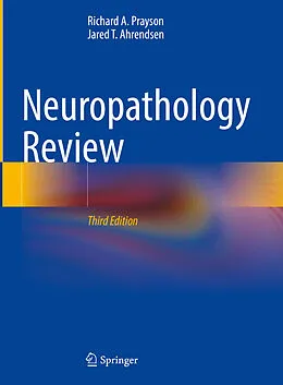E-Book (pdf) Neuropathology Review von Richard A. Prayson, Jared T. Ahrendsen