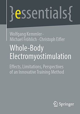 Couverture cartonnée Whole-Body Electromyostimulation de Wolfgang Kemmler, Christoph Eifler, Michael Fröhlich