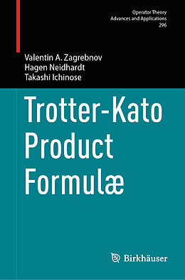 Livre Relié Trotter-Kato Product Formulæ de Valentin A. Zagrebnov, Takashi Ichinose, Hagen Neidhardt