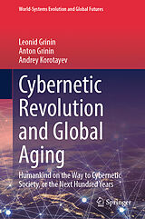 eBook (pdf) Cybernetic Revolution and Global Aging de Leonid Grinin, Anton Grinin, Andrey Korotayev