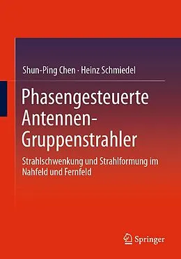 E-Book (pdf) Phasengesteuerte Antennen- Gruppenstrahler von Shun-Ping Chen, Heinz Schmiedel