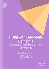 eBook (pdf) Living with Late-Stage Dementia de Lars-Christer Hydén, Anna Ekström, Ali Reza Majlesi