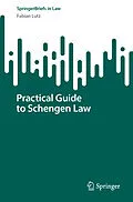 E-Book (pdf) Practical Guide to Schengen Law von Fabian Lutz
