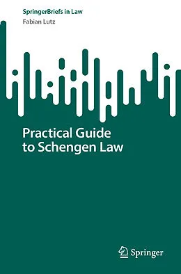 E-Book (pdf) Practical Guide to Schengen Law von Fabian Lutz