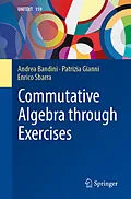 E-Book (pdf) Commutative Algebra through Exercises von Andrea Bandini, Patrizia Gianni, Enrico Sbarra