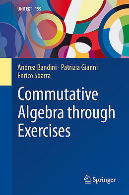 eBook (pdf) Commutative Algebra through Exercises de Andrea Bandini, Patrizia Gianni, Enrico Sbarra