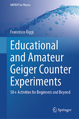 Livre Relié Educational and Amateur Geiger Counter Experiments de Francesco Riggi