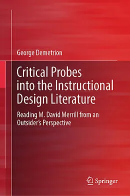 E-Book (pdf) Critical Probes into the Instructional Design Literature von George Demetrion