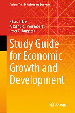 E-Book (pdf) Study Guide for Economic Growth and Development von Sibarata Das, Alexandros Mourmouras, Peter C. Rangazas