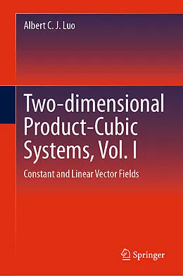 E-Book (pdf) Two-dimensional Product-Cubic Systems, Vol. I von Albert C. J. Luo