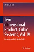 E-Book (pdf) Two-dimensional Product-Cubic Systems, Vol. IV von Albert C. J. Luo