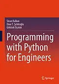E-Book (pdf) Programming with Python for Engineers von Sinan Kalkan, Onur T. Sehitoglu, Göktürk Üçoluk