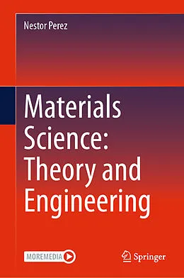 E-Book (pdf) Materials Science: Theory and Engineering von Nestor Perez