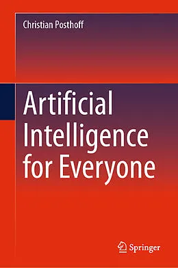E-Book (pdf) Artificial Intelligence for Everyone von Christian Posthoff