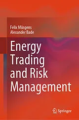 E-Book (pdf) Energy Trading and Risk Management von Felix Müsgens, Alexander Bade
