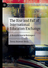 eBook (pdf) The Rise and Fall of International Education Exchange de Teresa Brawner Bevis