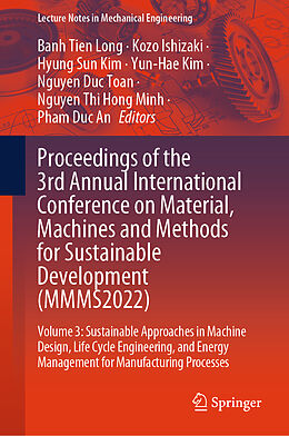 Livre Relié Proceedings of the 3rd Annual International Conference on Material, Machines and Methods for Sustainable Development (MMMS2022) de 