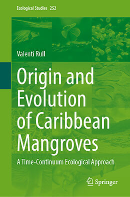 Livre Relié Origin and Evolution of Caribbean Mangroves de Valentí Rull