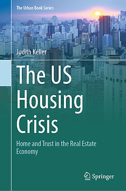 Livre Relié The US Housing Crisis de Judith Keller