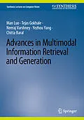 E-Book (pdf) Advances in Multimodal Information Retrieval and Generation von Man Luo, Tejas Gokhale, Neeraj Varshney
