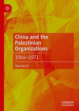 E-Book (pdf) China and the Palestinian Organizations von Shai Har-El
