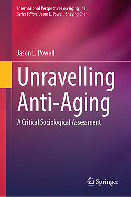 Livre Relié Unravelling Anti-Aging de Jason L. Powell