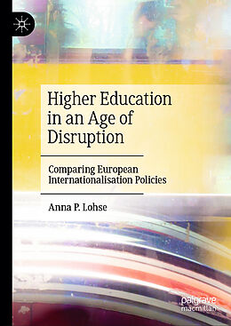 Livre Relié Higher Education in an Age of Disruption de Anna P. Lohse