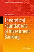E-Book (pdf) Theoretical Foundations of Investment Banking von Andreas Krause